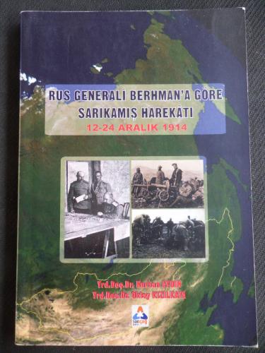 Rus Generali Berhman'a Göre Sarıkamış Harekatı Nurhan Aydın