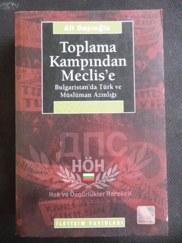 Toplama Kampından Meclis'e Bulgaristan'da Türk Ve Müslüman Azınlığı