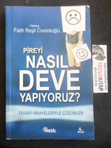 Pireyi Nasıl Deve Yapıyoruz? Terapi Hikayeleriyle Çözümler