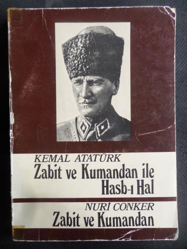 Zabit ve Kumandan İle Hasb-ı Hal / Zabıt Kumandan Mustafa Kemal Atatür