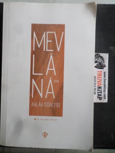 Mevlana'nın Ahlak Öğretisi Muzaffer Ayvaz