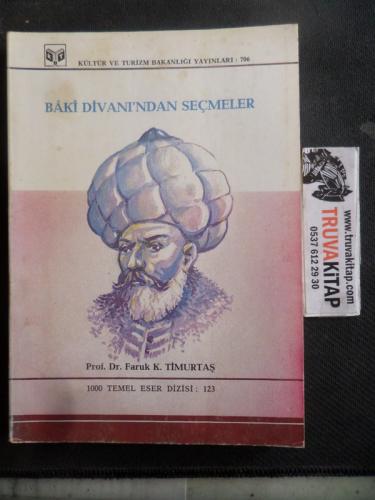Baki Divanı'ndan Seçmeler Prof. Dr. Faruk K. Timurtaş