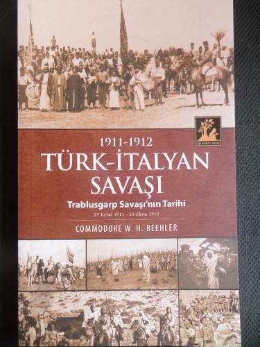 1911- 1912 Türk İtalyan Savaşı (Trablusgarp Savaşı'nın Tarihi)