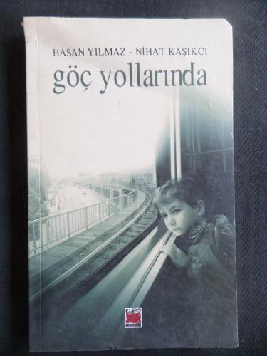 Göç Yollarında Hasan Yılmaz