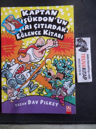 Kaptan Düşükdon'un Aşırı Çıtırdak Eğlence Kitabı Dav Pilkey
