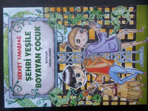 Şehri Yeşile Boyayan Çocuklar Servet Yanardağ