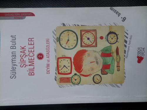 Şipşak Bilmeceler 2 - Deyimler ve Atasözleri Süleyman Bulut