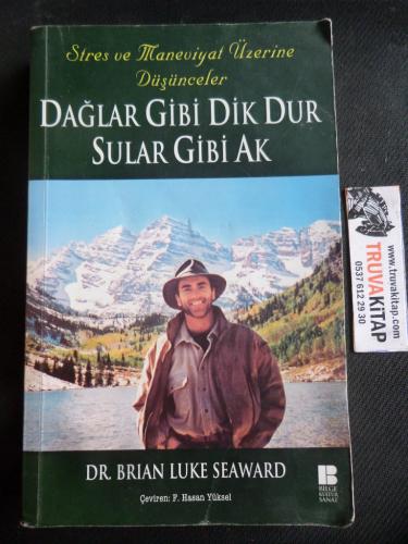 Dağlar Gibi Dik Dur Sular Gibi Ak