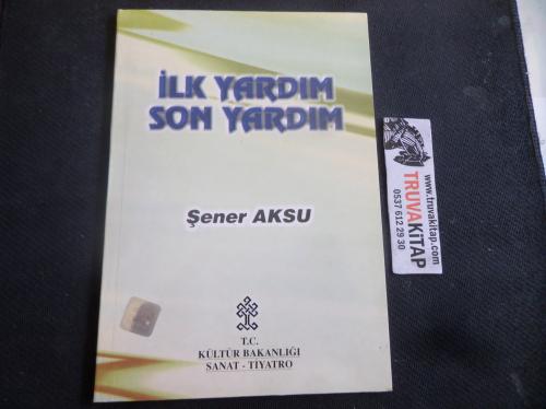 İlk Yardım Son Yardım Şener Aksu
