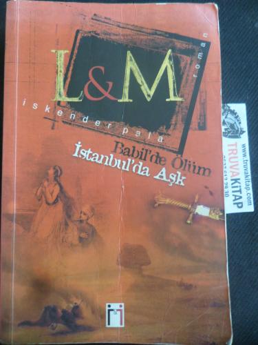 Babil'de Ölüm İstanbul'da Aşk İskender Pala
