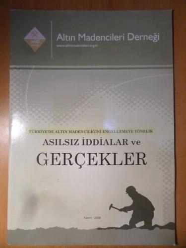 Türkiye'de Altın Madenciliğini Engellemeye Yönelik Asılsız İddialar ve Gerçekler
