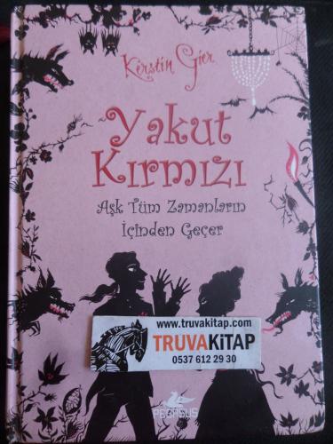 Yakut Kırmızı - Aşk Tüm Zamanların İçinden Geçer - 1 (Ciltli)