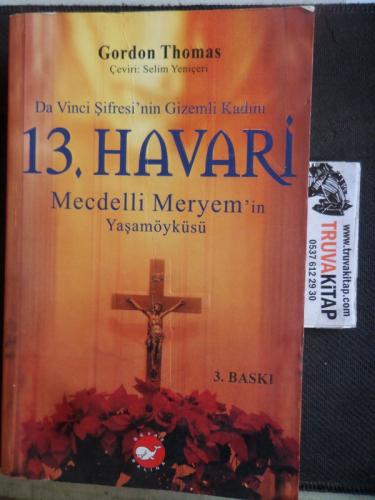 Da Vinci Şifresi'nin Gizemli Kadını 13. Havari Mecdelli Meryem'in Yaşa