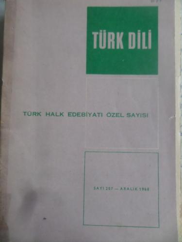 Türk Dili 1968 / 207 - Türk Halk Edebiyatı Özel Sayısı ( Açıklamayı Okuyunuz )