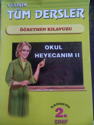 2. Sınıf Tüm Dersler Öğretmen Kılavuzu Okul Heyecanım II