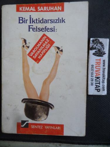 Bir İktidarsızlık Felsefesi Kemal Saruhan