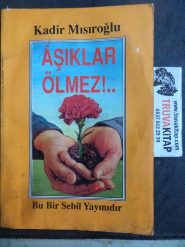 Aşıklar Ölmez Kadir Mısıroğlu