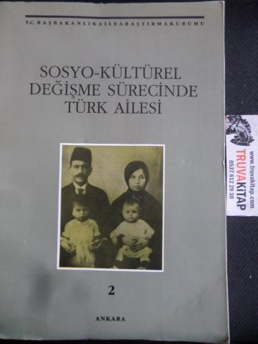 Sosyo-Kültürel Değişme Sürecinde Türk Ailesi 2