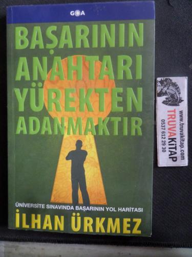 Başarının Anahtarı Yürekten Adanmaktır İlhan Ürkmez