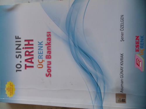 10. Sınıf Tarih Üçrenk Soru Bankası Asuman Günay Kıvrak