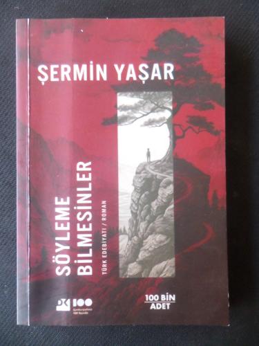 Söyleme Bilmesinler* Şermin Yaşar