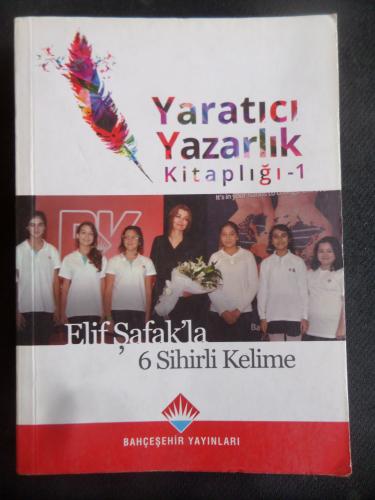 Yaratıcı Yazarlık Kitaplığı 1 - Elif Şafakla 6 Sihirli Kelime