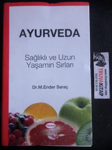 Ayurveda Sağlıklı Ve Uzun Yaşamın Sırları Ender Saraç
