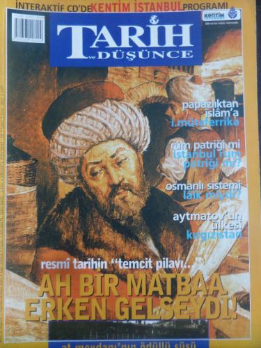 Tarih ve Düşünce 2003 / 06 - Ah Bir Matbaa Erken Gelseydi