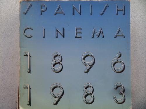 Spanish Cinema 1896 - 1983