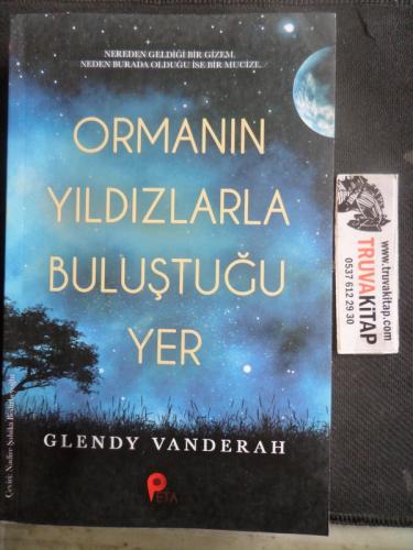 Ormanın Yıldızlarla Buluştuğu Yer