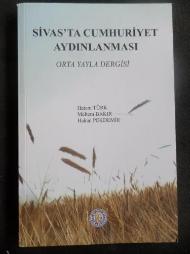 Sivas'ta Cumhuriyet Aydınlanması Orta Yayla Dergisi