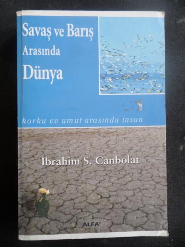 Savaş ve Barış Arasında Dünya İbrahim S. Canpolat