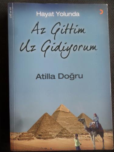 Hayat Yolunda Az Gittim Uz Gidiyorum