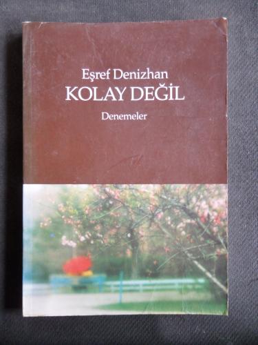 Kolay Değil Denemler