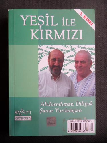 Kırmızı İle Yeşil - Yeşil İle Kırmızı Abdurrahman Dilipak