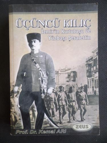 Üçüncü Kılıç - İzmir'in Kurtuluşu ve Yüzbaşı Şerafettin Kemal Arı