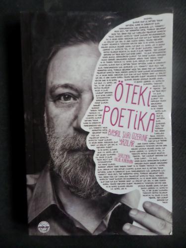 Öteki Poetika - Bayrıl Şiiri Üzerine Yazılar