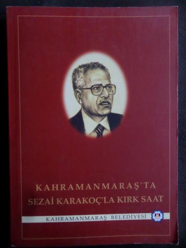 Kahramanmaraş'ta Sezai Karakoç'la Kırk Saat