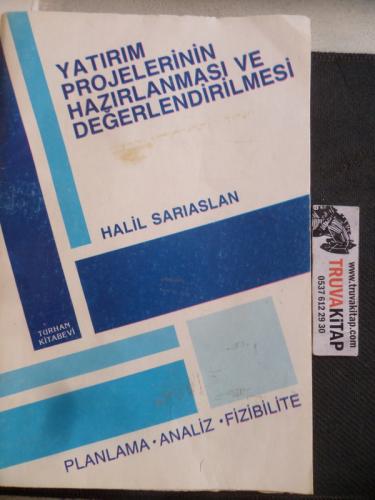 Yatırım Projelerinin Hazırlanması ve Değerlendirilmesi Halil Sarıaslan