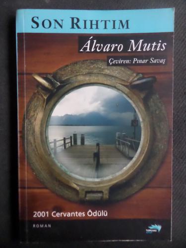 Son Rıhtım Alvaro Mutis