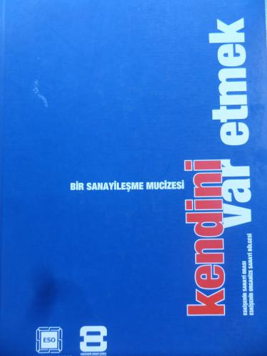 Kendini var etmek - Bir Sanayileşme Mucizesi (CD'li)