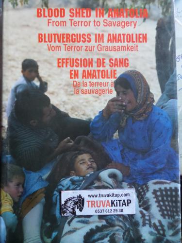 Blood Shed in Anatolia from Terror to Savagery - Blutverguss im Anatolien vom Terror zur Grausamkeit