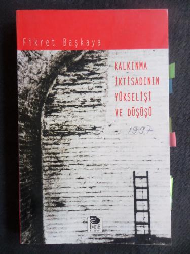 Kalkınma İktisadının Yükselişi ve Düşüşü Fikret Başkaya