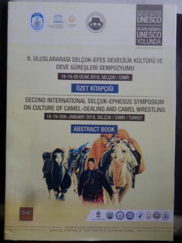 II. Uluslararası Selçuk - Efes Devecilik Kültürü ve Deve Güreşleri Sempozyumu Özet Kitapçığı