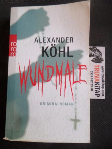 Wundmale Alexander Köhl
