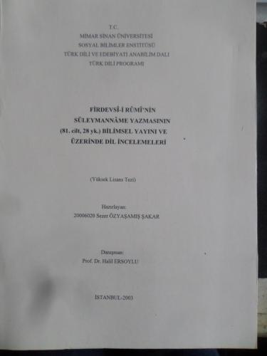 Firdevsi-i Rumi'nin Süleymanname Yazmasının (81.Cilt 28yk.) Bilimsel Yayını ve Üzerinde Dil İncelemeleri ( Yüksek Lisans Tezi )