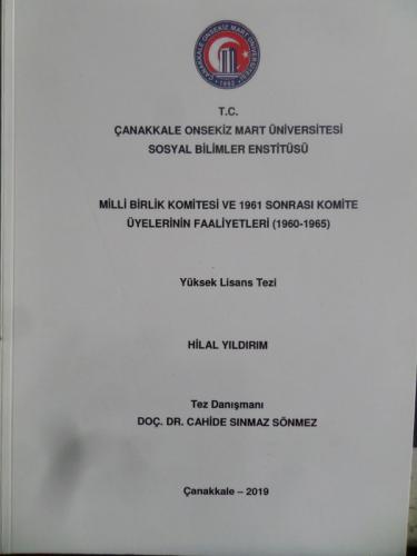 Milli Birlik Komitesi ve 1961 Sonrası Komite Üyelerinin Faaliyetleri ( Yüksek Lisans Tezi )