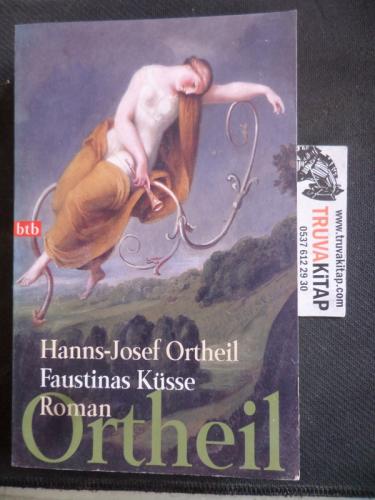 Faustinas Küsse Hanns Josef Ortheil