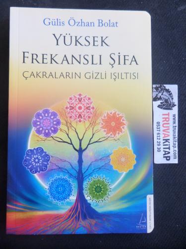 Yüksek Frekanslı Şifa - Çakraların Gizli Işıltısı