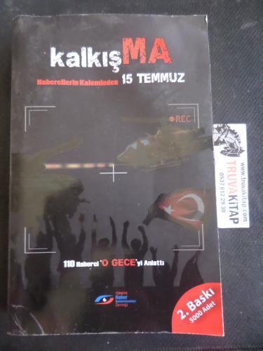 Kalkışma Habercilerin Kaleminden 15 Temmuz